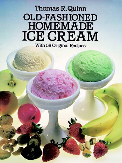 Title details for Old-Fashioned Homemade Ice Cream by Thomas R. Quinn - Available